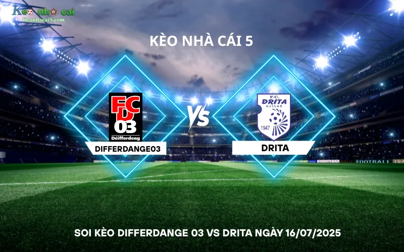 Soi kèo Differdange 03 vs Drita