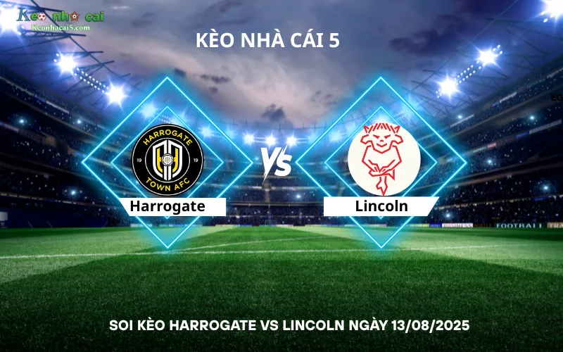 Soi kèo Harrogate vs Lincoln