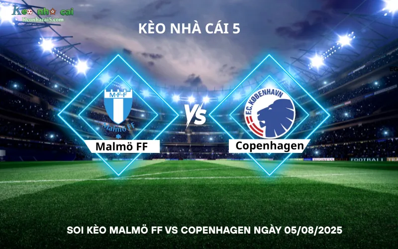 Soi kèo Malmö FF vs Copenhagen