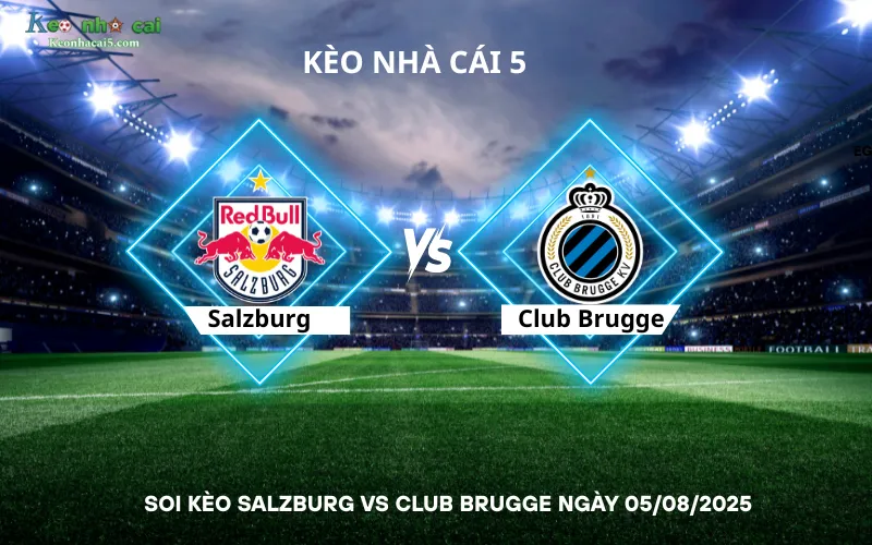 Soi kèo Salzburg vs Club Brugge
