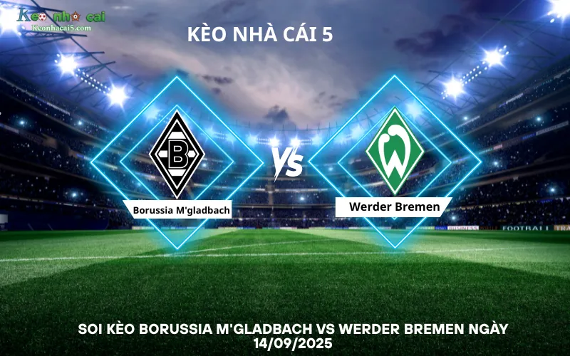 Soi kèo Borussia M'gladbach vs Werder Bremen