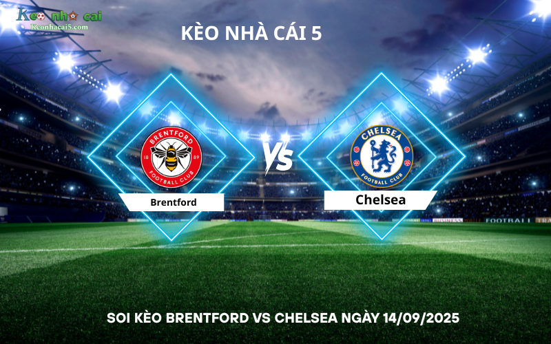Soi kèo Brentford vs Chelsea