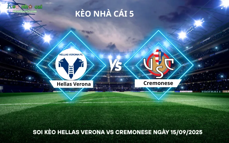 Soi kèo Hellas Verona vs Cremonese