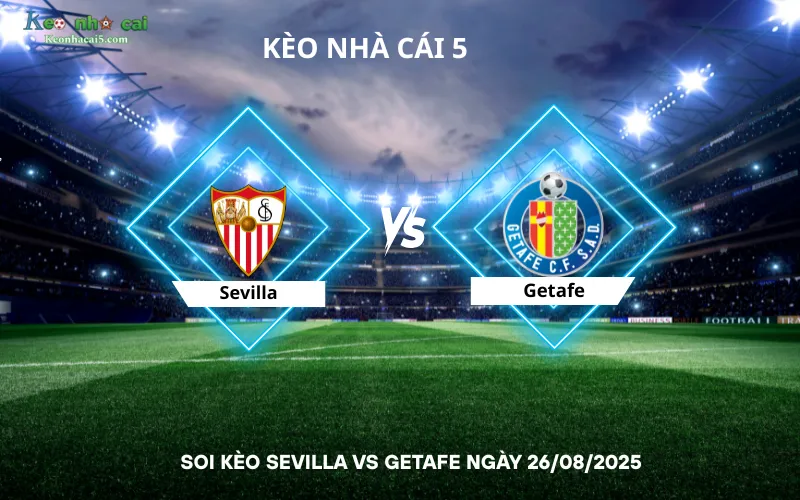 Soi kèo Sevilla vs Getafe