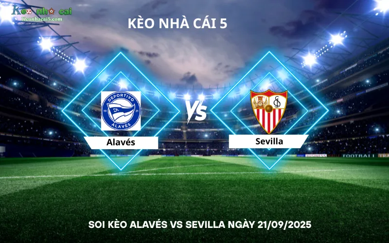 Soi kèo Alavés vs Sevilla